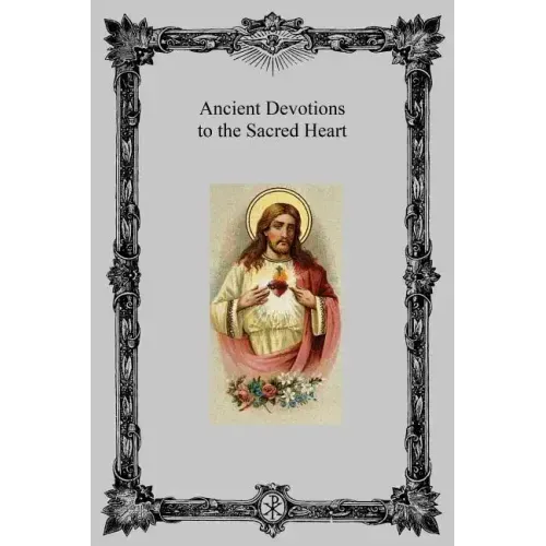 Ancient Devotions to the Sacred Heart