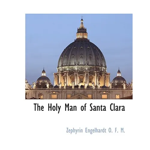 The Holy Man of Santa Clara