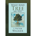 What Kind of Tree are You?