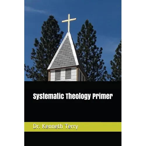 Systematic Theology Primer
