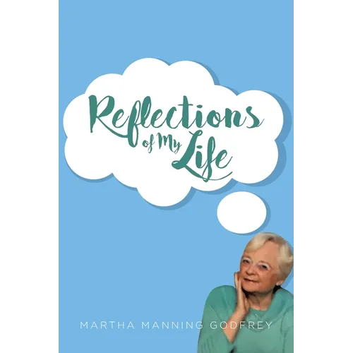Reflections of My Life