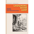 Laughing with God: Humor, Culture, and Transformation