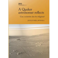 A Quaker Astronomer Reflects: Can a Scientist Also Be Religious?
