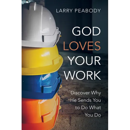 God Loves Your Work