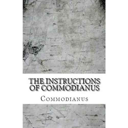 The Instructions of Commodianus