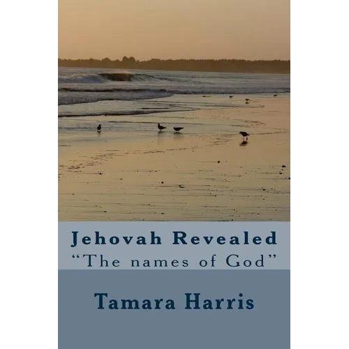 Jehovah Revealed: "The Names of God"