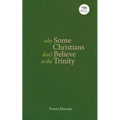 Why Some Christians Don't Believe in the Trinity