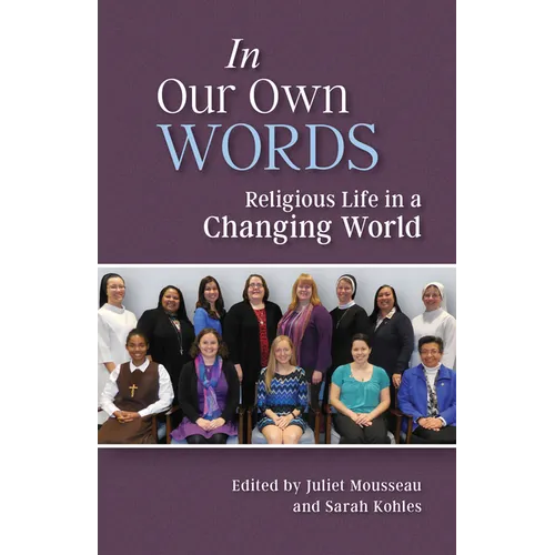 In Our Own Words: Religious Life in a Changing World
