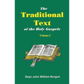 The Traditional Text of the Holy Gospels, Volume I