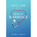 Soul Care for the Medical Marriage
