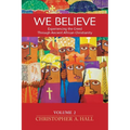 We Believe: Volume 2: Experiencing the Creed through Ancient African Christianity