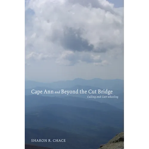 Cape Ann and Beyond the Cut Bridge: Culling and Cart-Wheeling