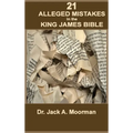 21 Alleged Mistakes in the King James Bible: For Example: Conies, Brass, and Easter