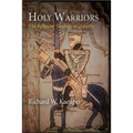 Holy Warriors: The Religious Ideology of Chivalry
