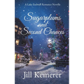 Sugarplums and Second Chances: A Lake Endwell Romance Novella