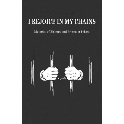 I Rejoice in My Chains