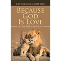 Because God Is Love: A Daily Walk in God's Love