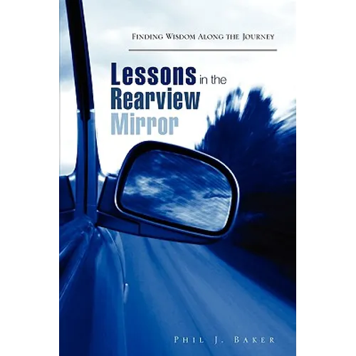 Lessons in the Rearview Mirror