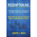 Redemption Inc.: Why Offering Second Chances Makes Good Business Sense.