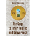 The Keys to Inner Healing and Deliverance