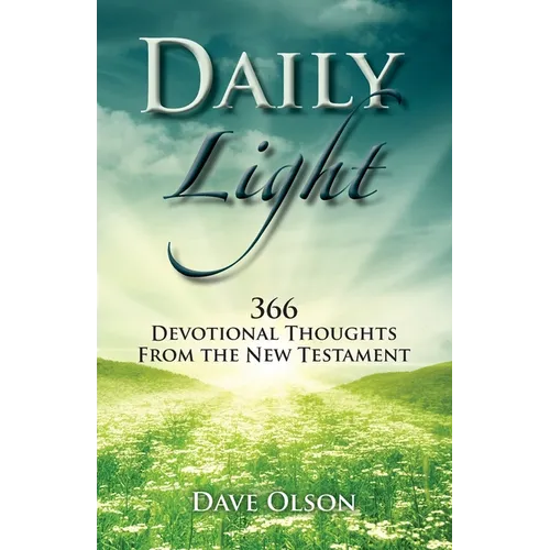 Daily Light: 366 Devotional Thoughts from the New Testament