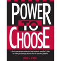 Power to Choose: Twelve Steps to Wholeness