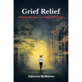 Grief Relief: Healing Activities for Coping with Loss