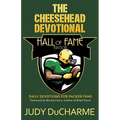 The Cheesehead Devotional: Hall of Fame Edition