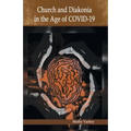 Church and Diakonia in the Age of COVID 19