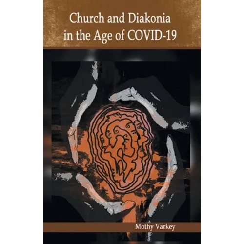 Church and Diakonia in the Age of COVID 19