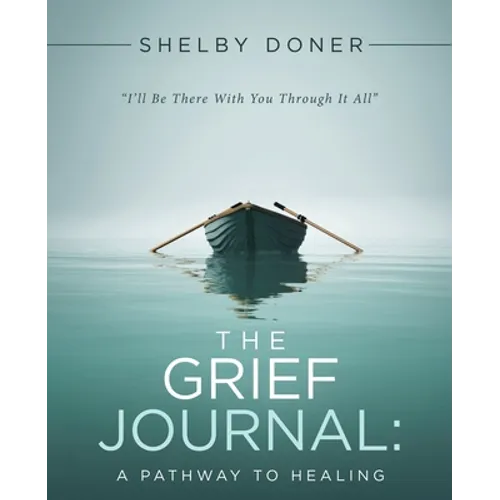 The Grief Journal: A Pathway to Healing