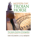 Modern Day Trojan Horse: Al-Hijra, the Islamic Doctrine of Immigration, Accepting Freedom or Imposing Islam?