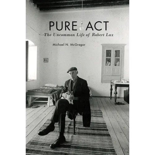 Pure ACT: The Uncommon Life of Robert Lax