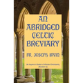 An Abridged Celtic Breviary: An Inquirer's Guide to Orthodox Christianity [Number 8]
