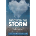 Through the Storm: Helping Marriages Find Healing After Hurt