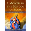 A Month in the School of Mary: Reflections of an Exorcist