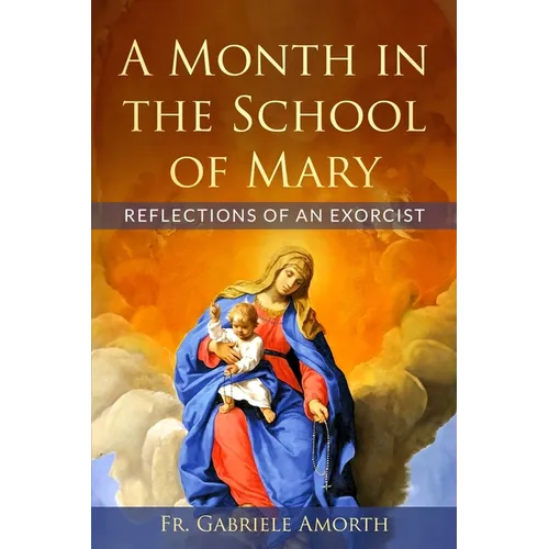 A Month in the School of Mary: Reflections of an Exorcist