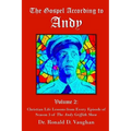 The Gospel According to Andy, Volume 2: Christian Life Lessons from Every Episode of Season 3 of The Andy Griffith Show