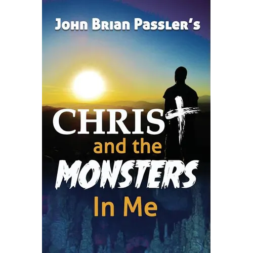 Christ and the Monsters In Me