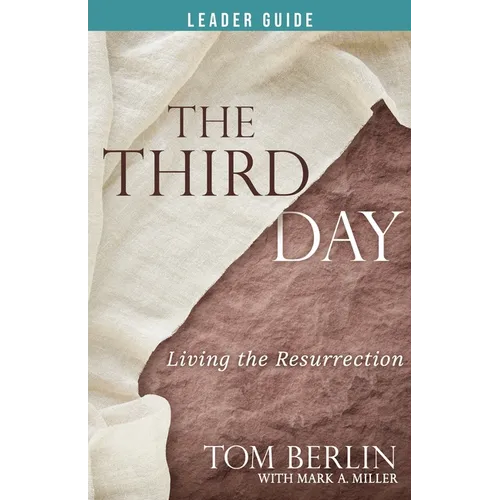 The Third Day Leader Guide: Living the Resurrection