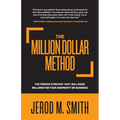 The Million Dollar Method: The proven strategy that will raise millions for your nonprofit or business