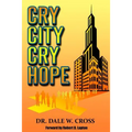 Cry City, Cry Hope