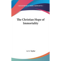 The Christian Hope of Immortality