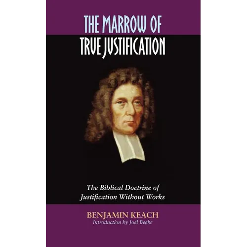 The Marrow of True Justification