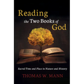 Reading the Two Books of God: Sacred Time and Place in Nature and History