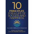 10 Principles for a Life of Success and Happiness