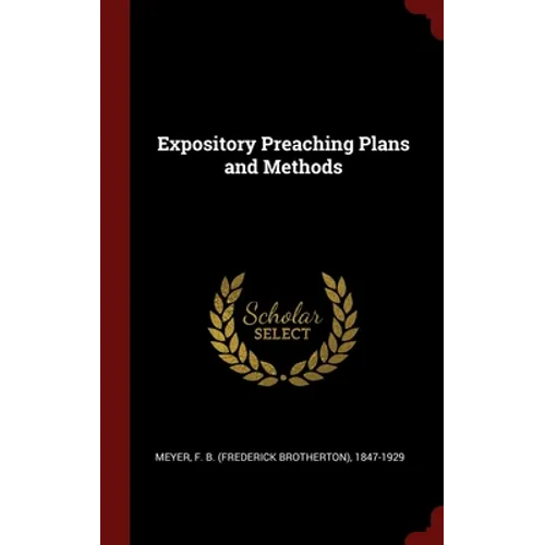 Expository Preaching Plans and Methods