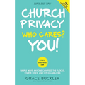 Church Privacy Who Cares? You!: Simple Ways Anyone Can Feed the Flocks, Starve Risks, and Ditch Liabilities