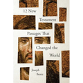 12 New Testament Passages That Changed the World