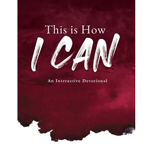 This is How I Can: An Interactive Devotional